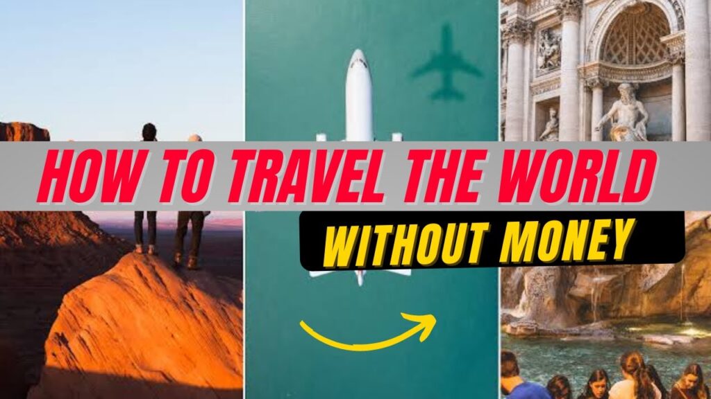 guide to travel the world without money