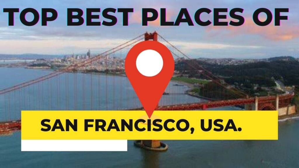 10 best places to visit in san francisco